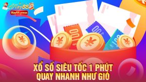 Xổ số siêu tốc 1 phút – Quay nhanh như gió, trúng là “rinh quà liền” tại Hay88
